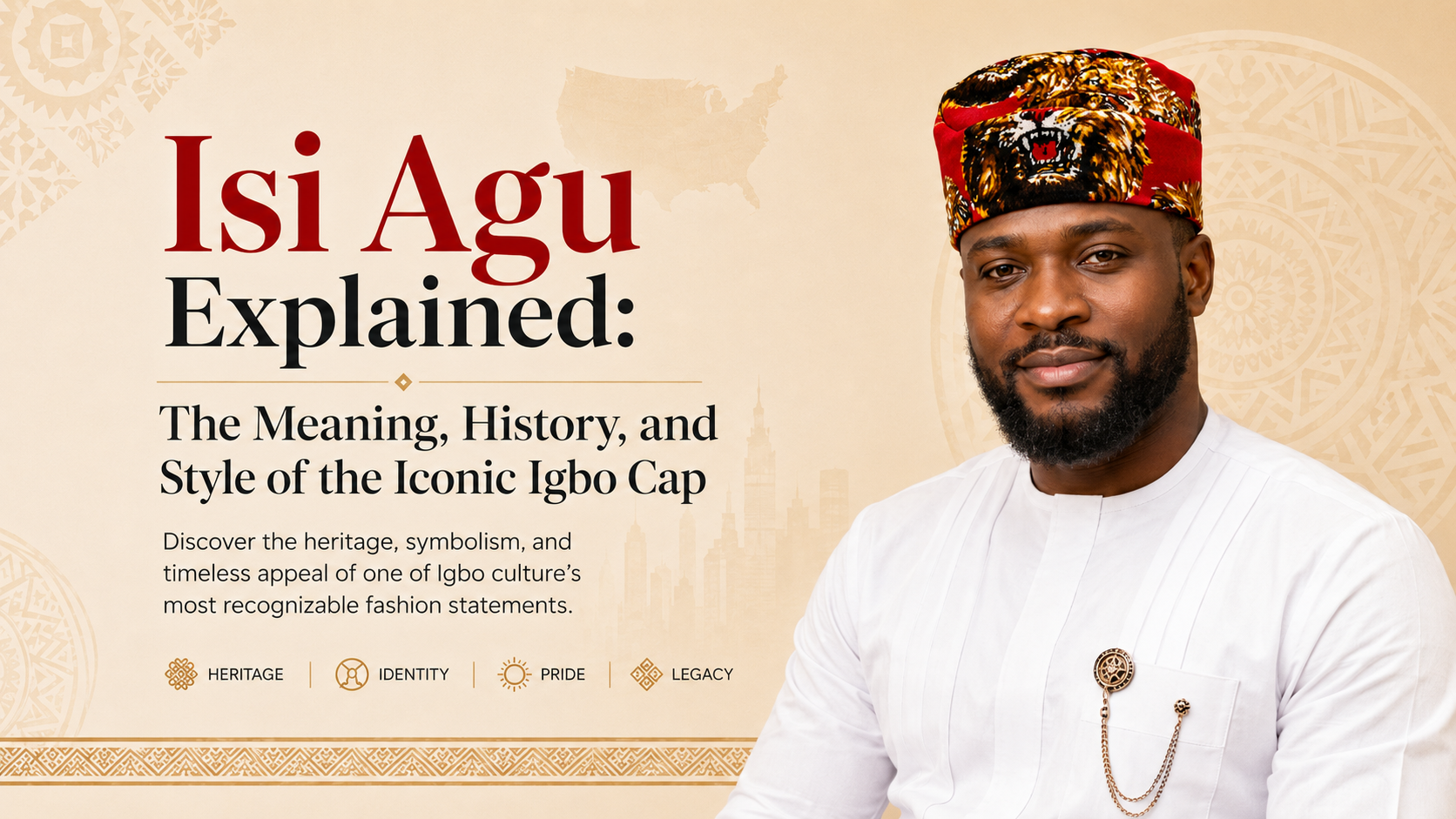 The Ultimate Igbo Statement Cap: The Meaning and Beauty of Isi Agu